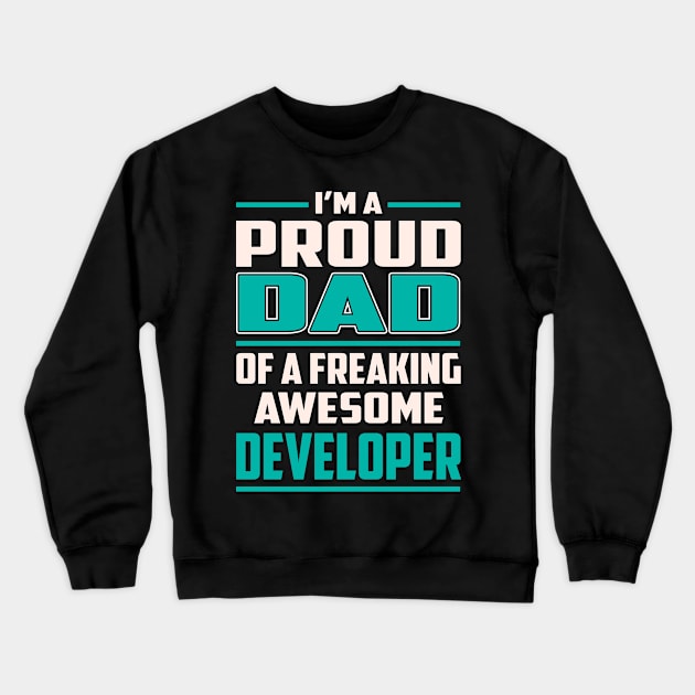 Proud DAD Developer Crewneck Sweatshirt by Rento